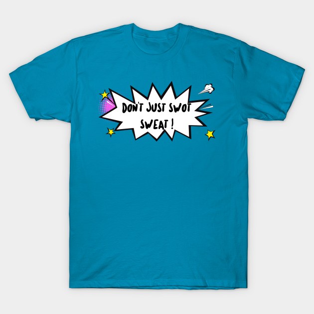 Do you SWOT? T-Shirt by ForEngineer